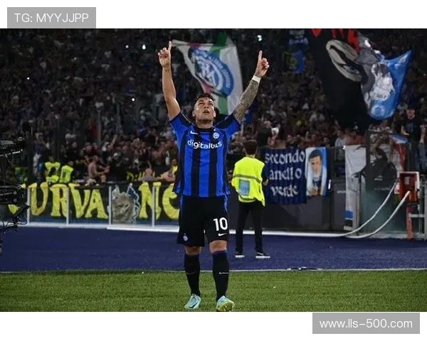 劳塔罗进球助国米领跑,锋线效率支撑卫冕之路 劳塔罗进球助国米领跑,锋线效率支撑卫冕之路